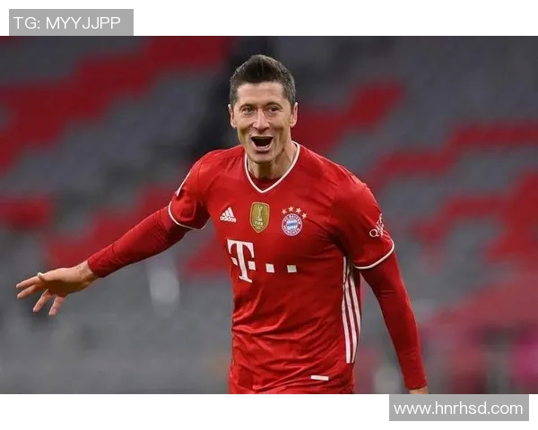 莱万状态火热欧冠赛场10场打入12球领跑射手榜前景乐观