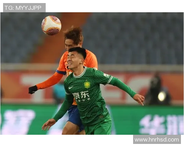 山东鲁能与北京国安精彩对决录像回放赛季中超巅峰对决不容错过